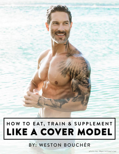 How To Eat, Train & Supplement Like A Cover Model - FREE